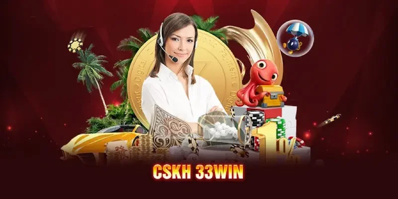 Bộ phận CSKH của 33win