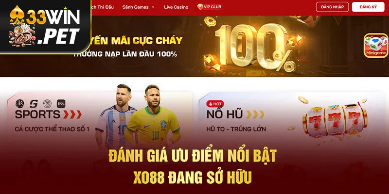 Đánh giá ưu điểm nổi bật XO88 đang sở hữu