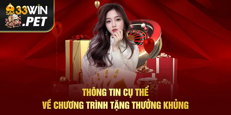 Thông tin cụ thể về chương trình tặng thưởng khủng